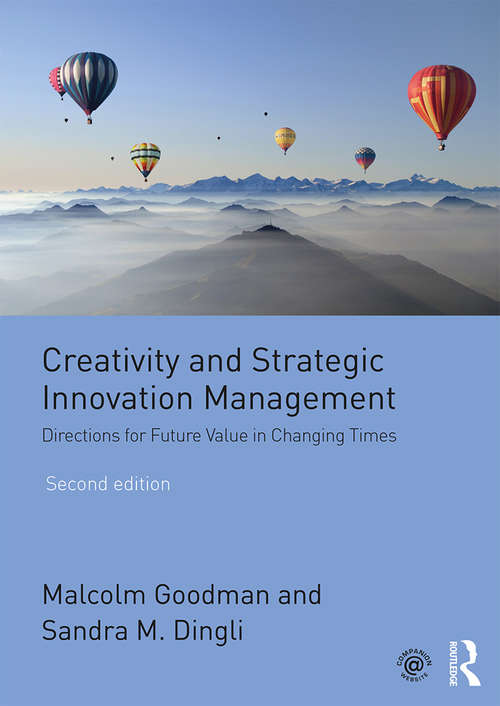 Book cover of Creativity and Strategic Innovation Management: Directions for Future Value in Changing Times