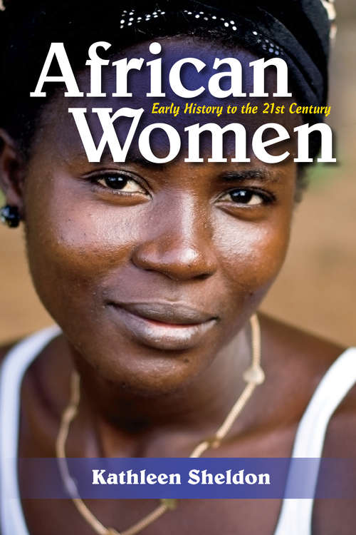 Book cover of African Women: Early History to the 21st Century