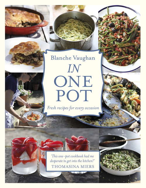 Book cover of In One Pot: Fresh Recipes for Every Occasion