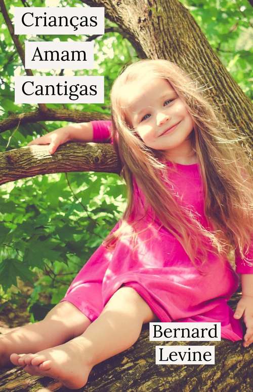 Book cover of Crianças Amam Cantigas