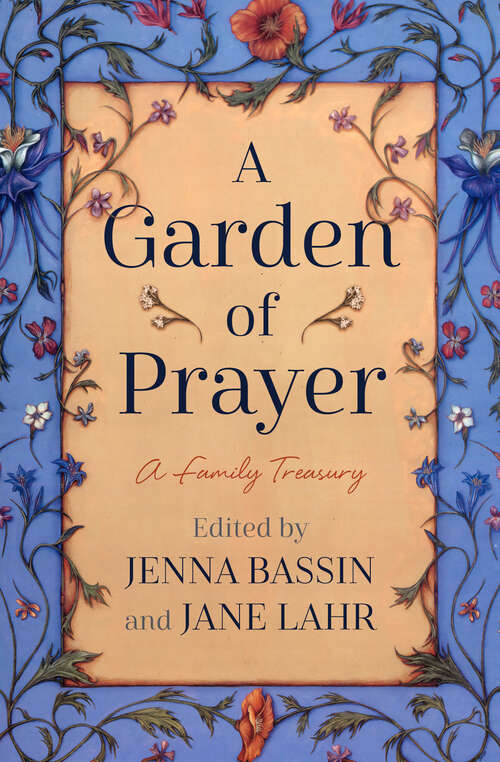 Book cover of A Garden of Prayer: A Family Treasury