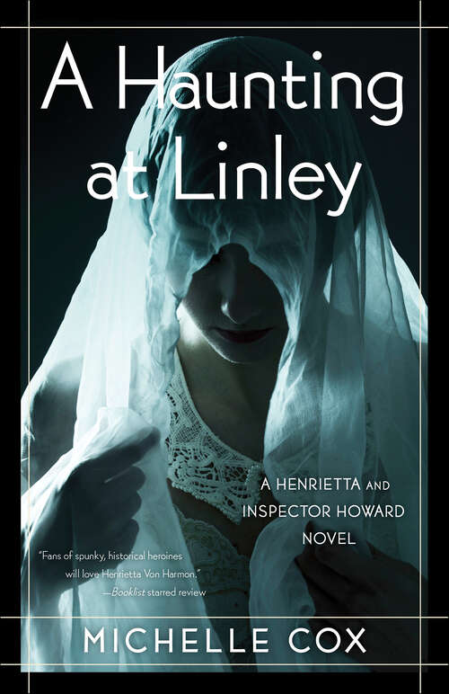 Book cover of A Haunting at Linley (The Henrietta and Inspector Howard serie: Book 7)