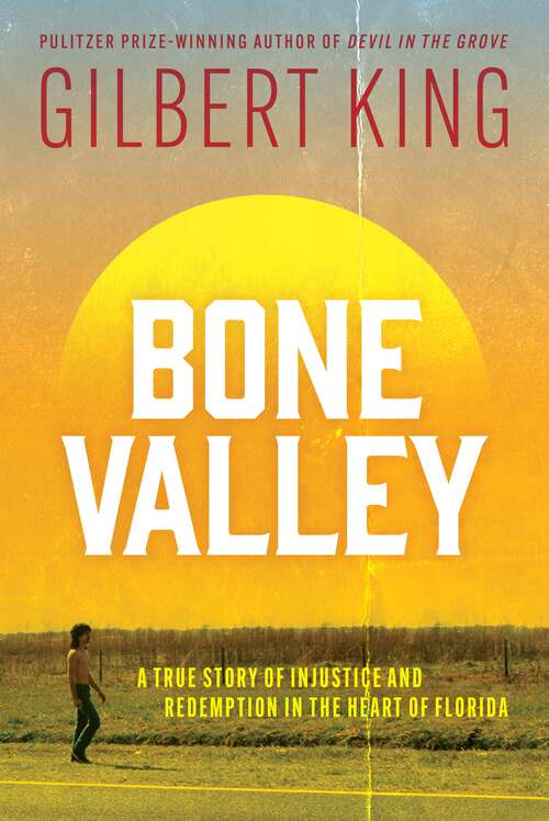 Book cover of Bone Valley: Based on the internationally renowned true crime podcast