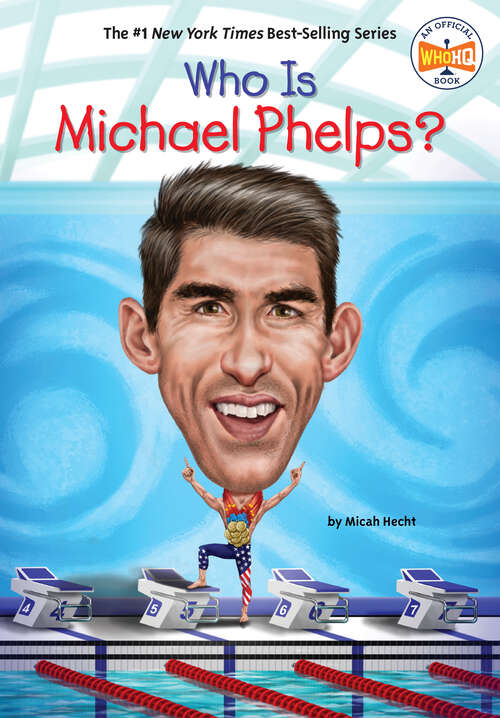 Book cover of Who Is Michael Phelps? (Who Was?)