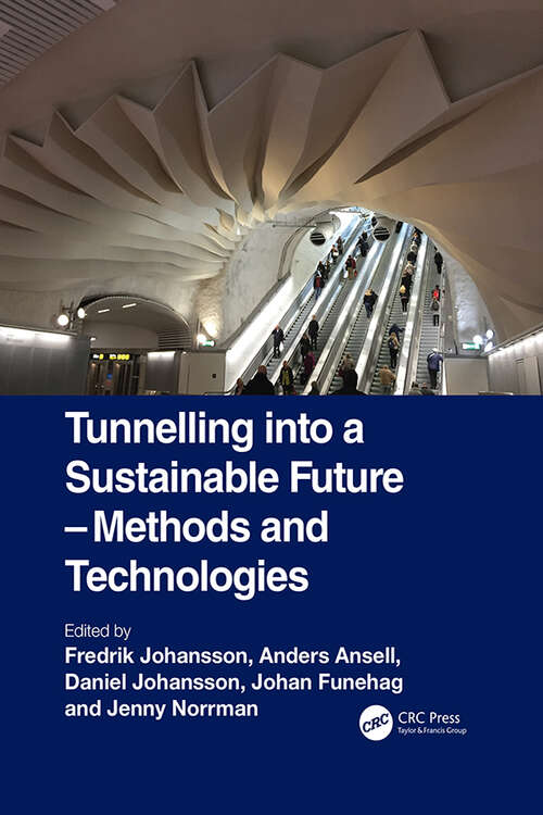 Book cover of Tunnelling into a Sustainable Future – Methods and Technologies: Proceedings of the ITA-AITES World Tunnel Congress 2025 (WTC 2025), 9-15 May 2025, Stockholm, Sweden (1)