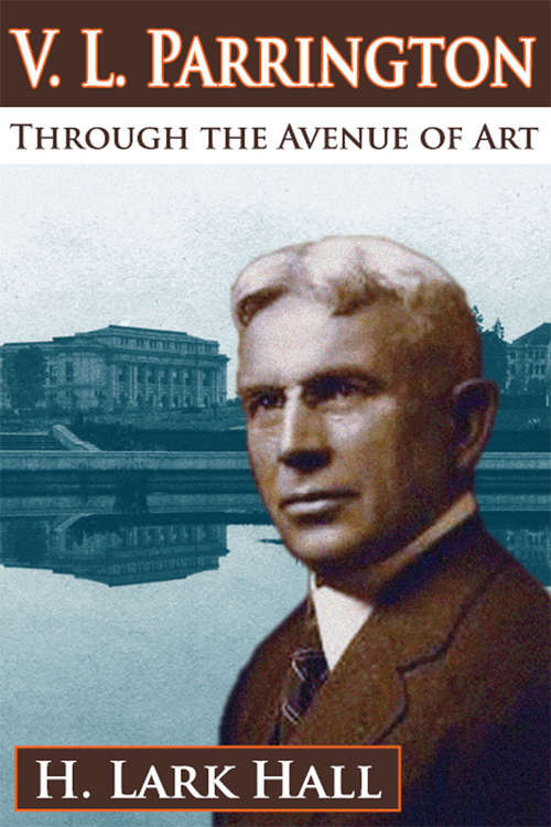 Book cover of V. L. Parrington: Through the Avenue of Art
