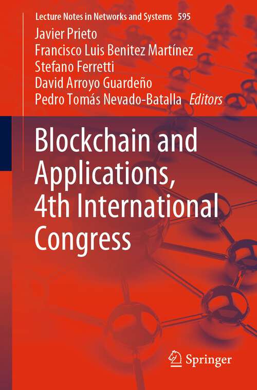 Book cover of Blockchain and Applications, 4th International Congress (1st ed. 2023) (Lecture Notes in Networks and Systems #595)