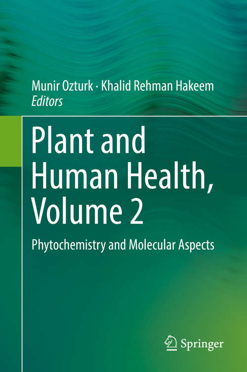 Plant and Human Health, Volume 2: Phytochemistry And Molecular Aspects