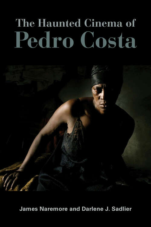 Book cover of The Haunted Cinema of Pedro Costa