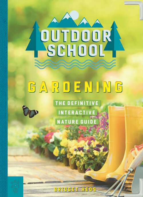 Book cover of Outdoor School: The Definitive Interactive Nature Guide (Outdoor School)