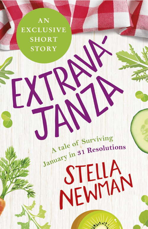 Book cover of EXTRAVAJANZA! A Tale of Surviving January in 31 Resolutions (Short Story)