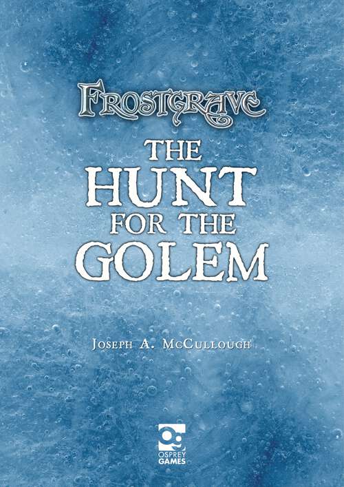 Book cover of Frostgrave: Hunt for the Golem
