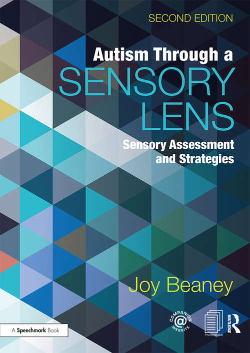 Book cover of Autism Through A Sensory Lens: Sensory Assessment and Strategies (2)