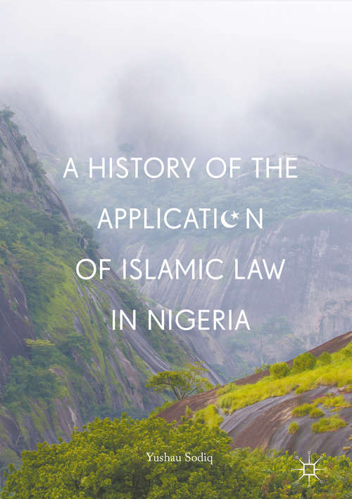 Book cover of A History of the Application of Islamic Law in Nigeria