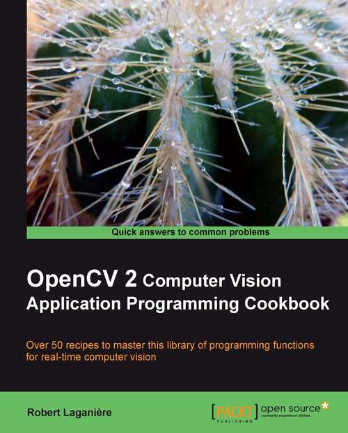 Book cover of OpenCV 2 Computer Vision Application Programming Cookbook