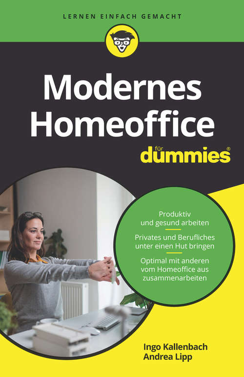 Modernes Homeoffice für Dummies (Für Dummies)