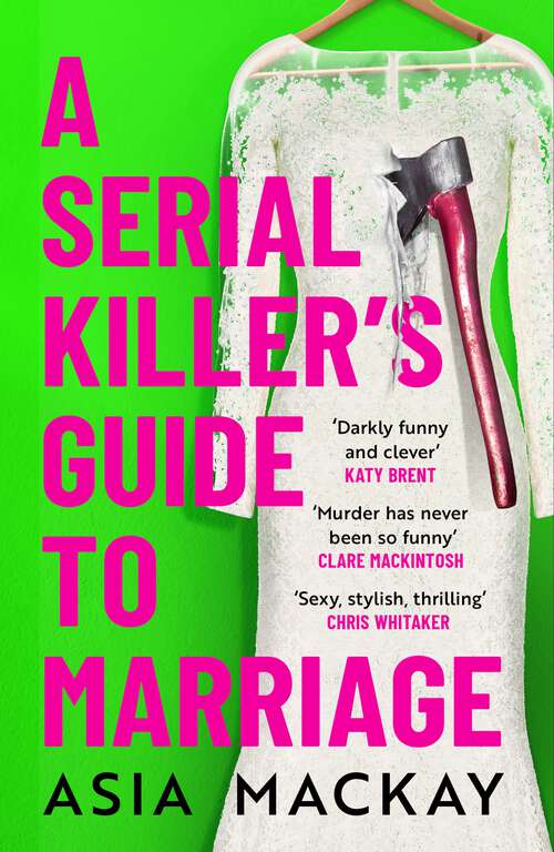 Book cover of A Serial Killer's Guide to Marriage: Meet the couple everyone is talking about in the hottest thriller of 2025