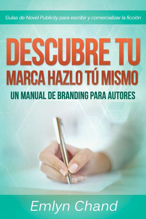 Book cover of Descubre tu marca - Hazlo tú mismo: Un manual de Branding para autores
