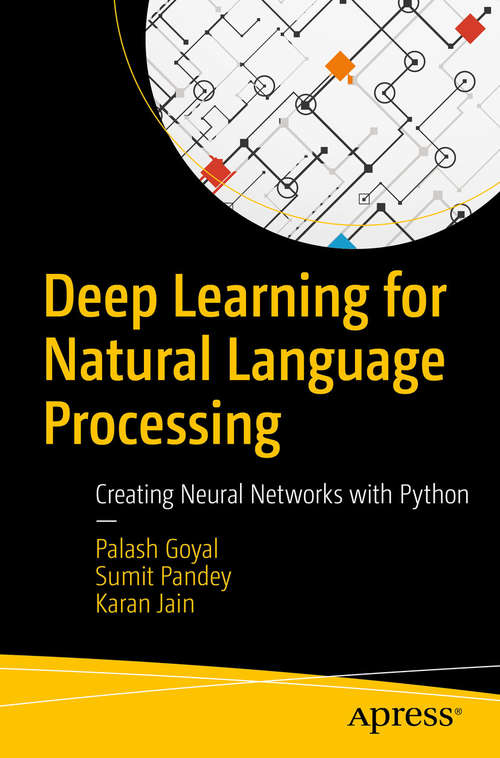 Book cover of Deep Learning for Natural Language Processing: Creating Neural Networks with Python