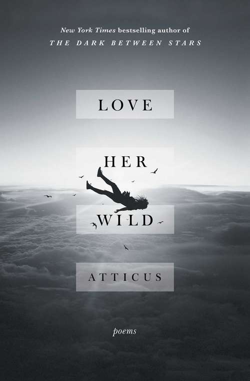Book cover of Love Her Wild: Poems