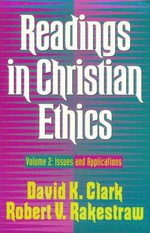 Book cover of Readings in Christian Ethics: Issues and Applications (Volume #2)