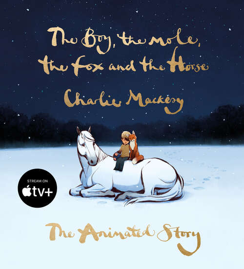 Book cover of The Boy, the Mole, the Fox and the Horse: The Animated Story