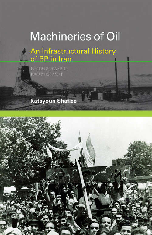 Book cover of Machineries of Oil: An Infrastructural History of BP in Iran (Infrastructures)