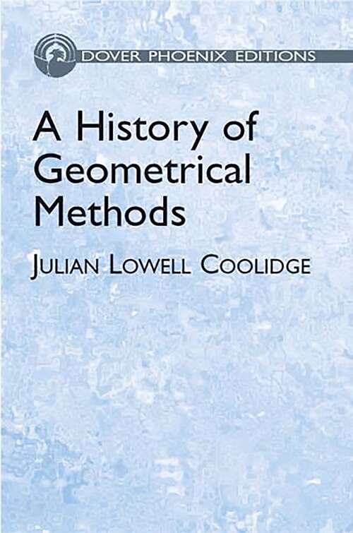 Book cover of A History of Geometrical Methods (Dover Books on Mathematics)