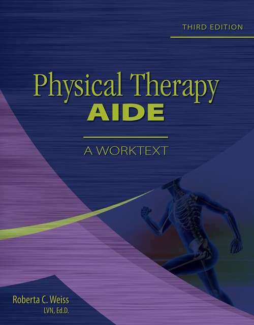 Book cover of Physical Therapy Aide: A Worktext