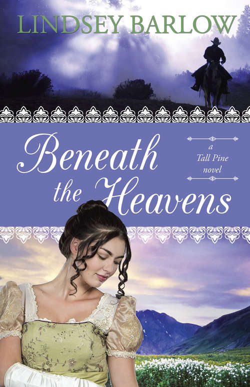 Book cover of Beneath the Heavens: a Tall Pine novel (Tall Pine #1)