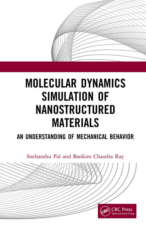 Molecular Dynamics Simulation of Nanostructured Materials: An Understanding of Mechanical Behavior