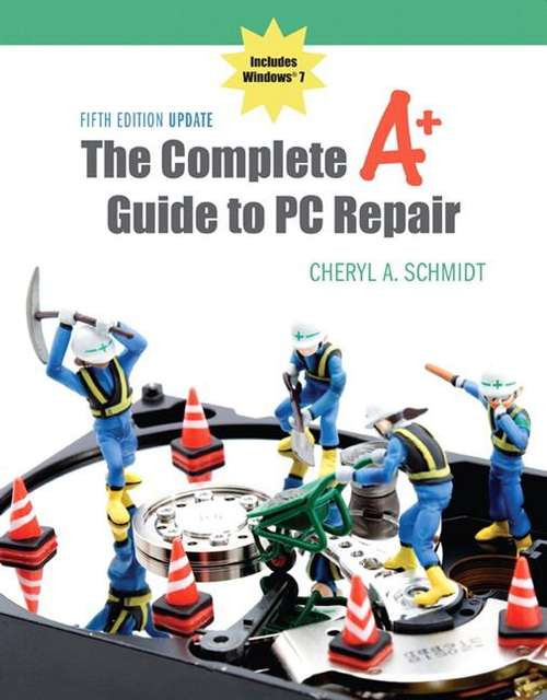 Book cover of The Complete A+ Guide To PC Repair Fifth Edition Update (5th Edition)