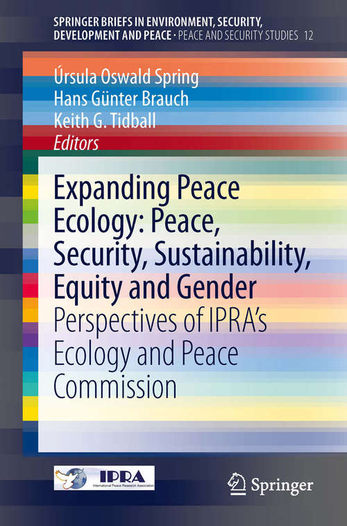 Expanding Peace Ecology: Peace, Security, Sustainability, Equity and Gender