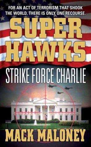 Book cover of Superhawks: Strike Force Charlie