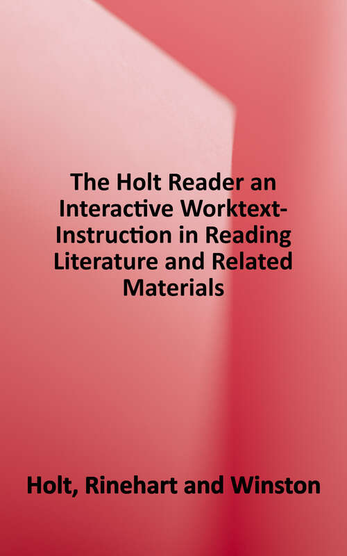 Book cover of Elements of Literature, Grade 12: Holt Reader: Interactive Worktext (3) (Elements Of Literature Ser.)