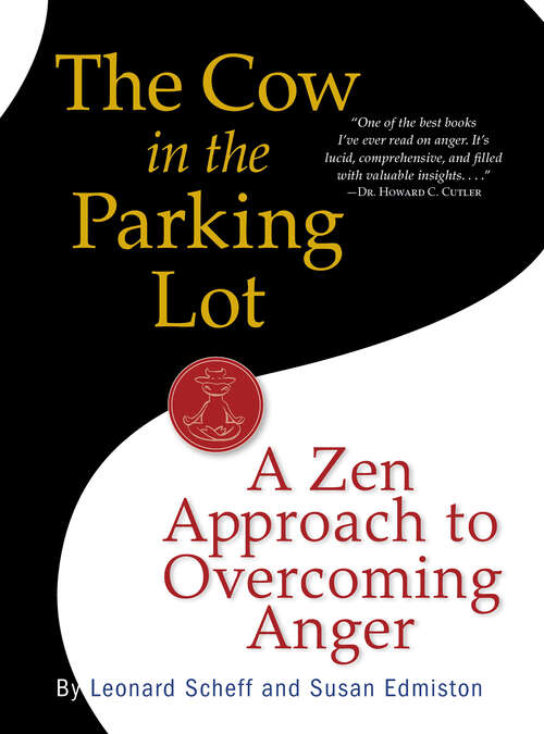 Book cover of The Cow in the Parking Lot: A Zen Approach to Overcoming Anger