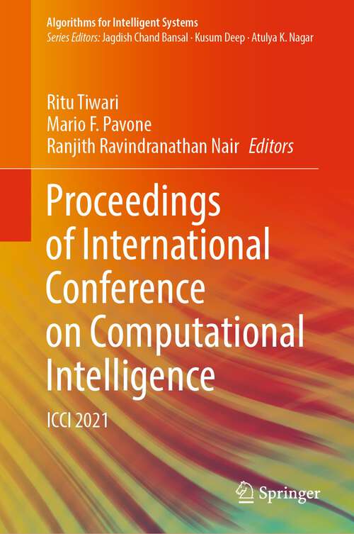 Proceedings of International Conference on Computational Intelligence: ICCI 2021 (Algorithms for Intelligent Systems)