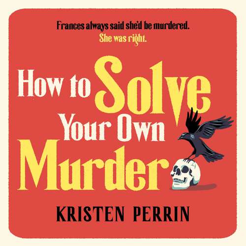 Book cover of How To Solve Your Own Murder (The Castle Knoll Files)