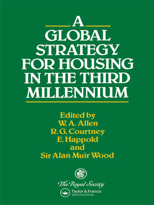 A Global Strategy for Housing in the Third Millennium (Technology In The Third Millennium Ser.)