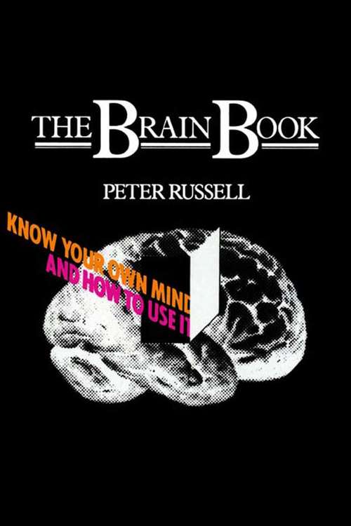 Book cover of The Brain Book: Know Your Own Mind and How to Use it