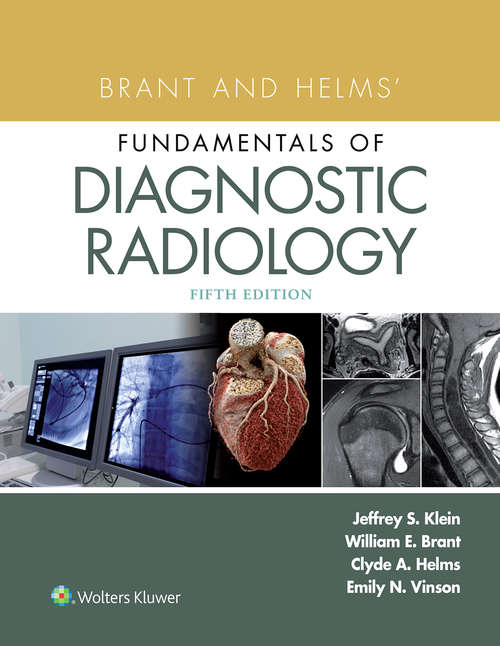 Brant and Helms' Fundamentals of Diagnostic Radiology: Fundamentals Of Diagnostic Radiology