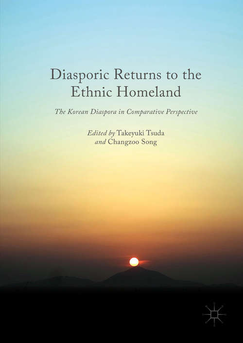 Diasporic Returns to the Ethnic Homeland: The Korean Diaspora in Comparative Perspective
