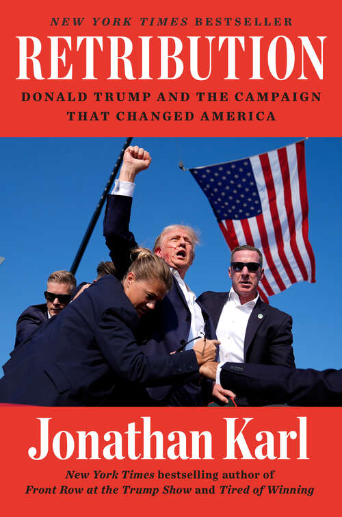 Book cover of Retribution: Donald Trump and the Campaign That Changed America