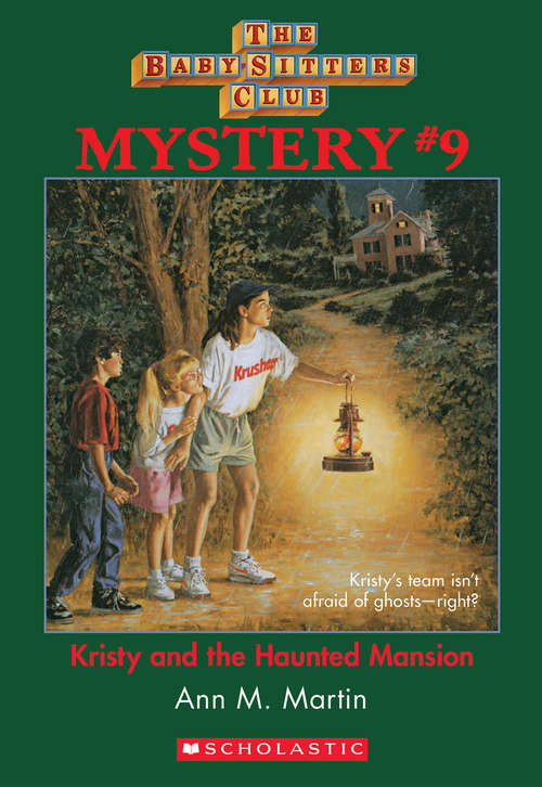 Book cover of The Baby-Sitters Club Mystery #9: Kristy and the Haunted Mansion (The Baby-Sitters Club Mysteries #9)