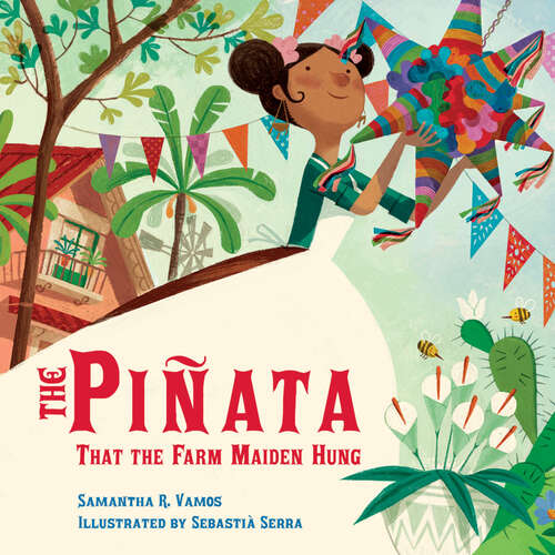Book cover of The Piñata That the Farm Maiden Hung