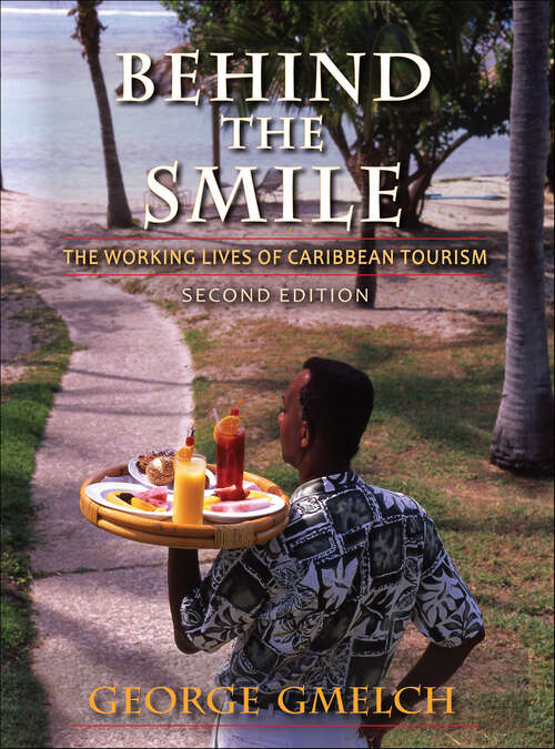 Book cover of Behind the Smile: The Working Lives of Caribbean Tourism (2)