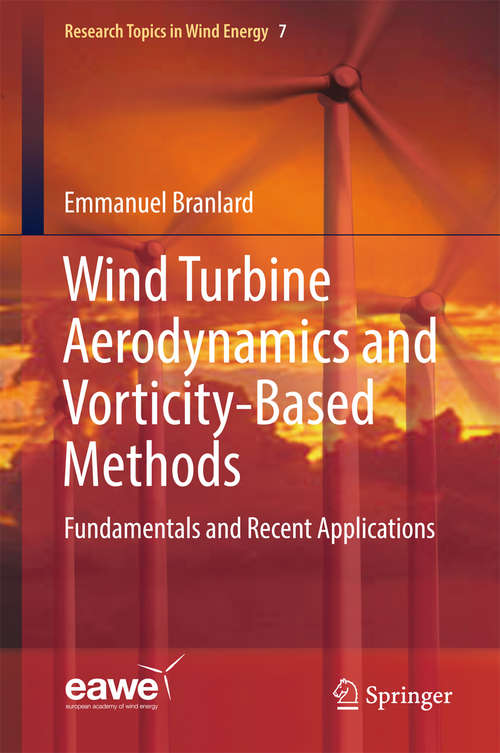Cover image of Wind Turbine Aerodynamics and Vorticity-Based Methods