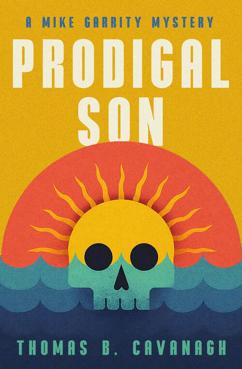 Book cover of Prodigal Son: A Novel (The Mike Garrity Mysteries #2)