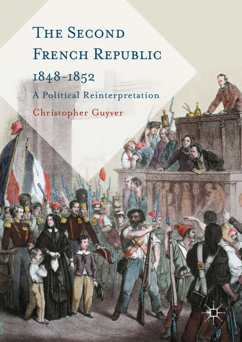 Book cover of The Second French Republic 1848-1852