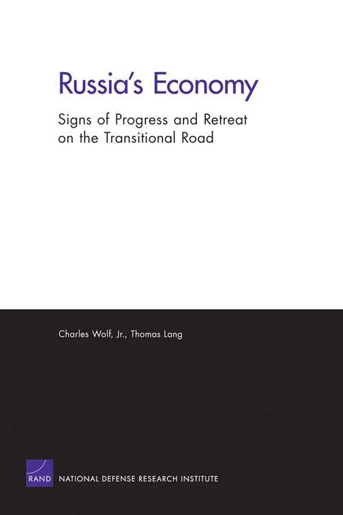 Russia's Economy: Signs of Progress and Retreat on the Transitional Road